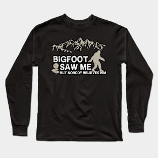 Bigfoot Saw Me Long Sleeve T-Shirt